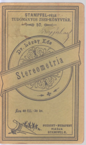 Dr. Lvay Ede - Stereometria s sphaerikus trigonometria pldatrral