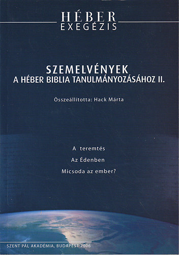 Hack Mrta  (szerk.) - Szemelvnyek a Hber Biblia tanulmnyozshoz II.