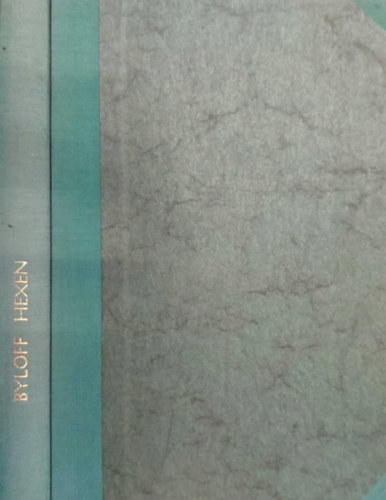 Fritz Byloff - Hexenglaube und Hexenverfolgung in den österreichischen Alpenländern