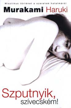 Murakami Haruki - Szputnyik, szvecskm!
