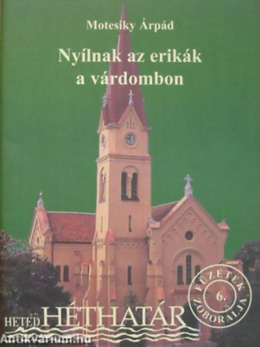 Motesiky �rp�d - Ny�lnak az erik�k a v�rdombon