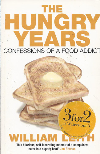 William Leith - The Hungry Years