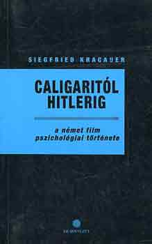Siegfried Kracauer - Caligarit�l Hitlerig