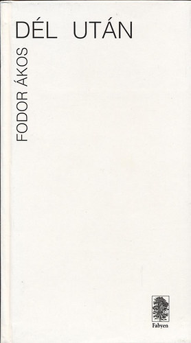 Fodor Ákos - Dél után