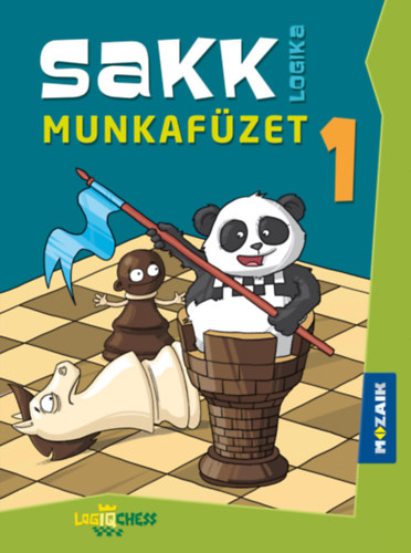 Csmr Lszln - Kajzinger Rbert - Sarls Erzsbet - Szvin Mrk Lszl - Sakk munkafzet 1.