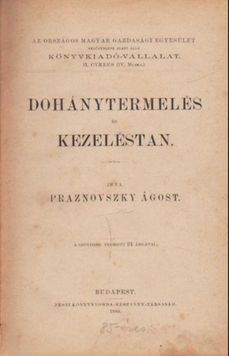 Praznovszky �gost - Doh�nytermel�s �s kezel�stan