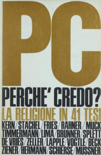 G�nter Stachel Walter Kern - Perch� credo? - base razionale e apologia della fede in quarantuno tesi (Cultura Religiosa per Laici 7)(Edizioni Paoline)