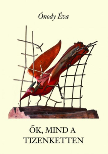 Ónody Éva - Ők, mind a tizenketten