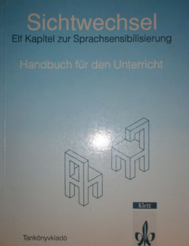 Martin Hog; Bernd-Dietrich M�ller; Gerd Wessling - Sichtwechsel Elf Kapitel zur Sprachsensibilisierung (Handbuch f�r den Unterricht)