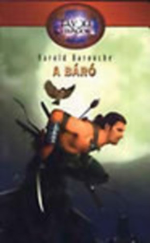 Harold Barouche - A b�r� (T�voli vil�gok 5.)