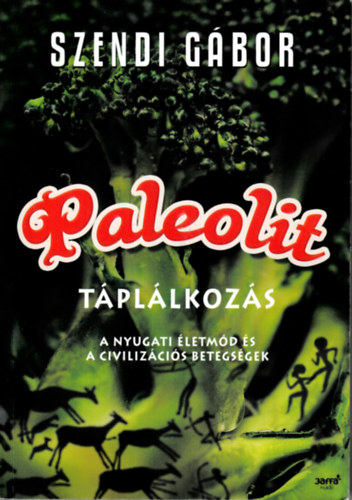 Szendi G�bor - Paleolit t�pl�lkoz�s