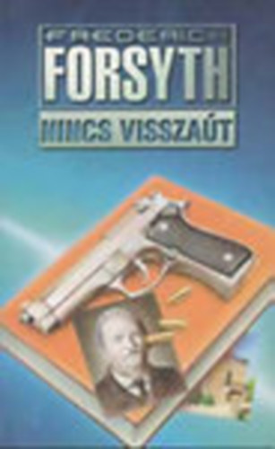 Frederick Forsyth - Nincs visszat