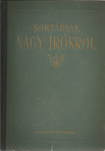 Lukács Sándorvál. - Kortársak Nagy írókról