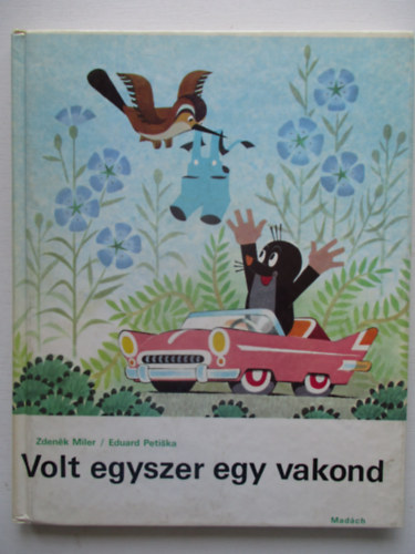 Miler-Petiska - Volt egyszer egy vakond