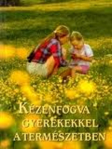 Joseph Cornell - Kézenfogva gyerekekkel a természetben