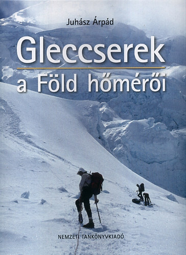 Juhsz rpd - Gleccserek a fld hmri