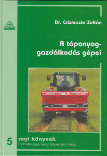 Csizmazia Zolt�n - A t�panyag-gazd�lkod�s g�pei - mgi k�nyvek 5