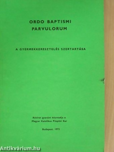 Magyar Katolikus P�sp�ki Kar - A gyermekkeresztel�s szertart�sa