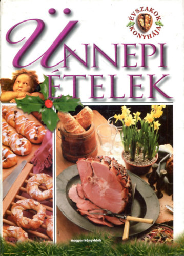 Évszakok konyhája-Ünnepi ételek