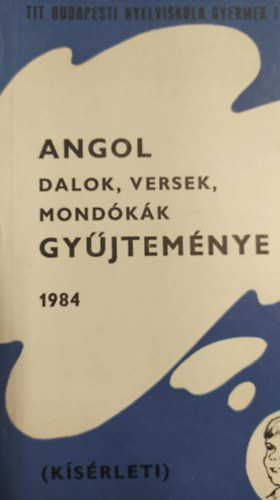 T. Radnai Zsfia - Angol dalok, versek, mondkk gyjtemnye