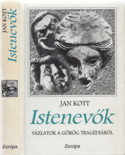 Jan Kott - Istenev�k - V�zlatok a g�r�g trag�di�r�l