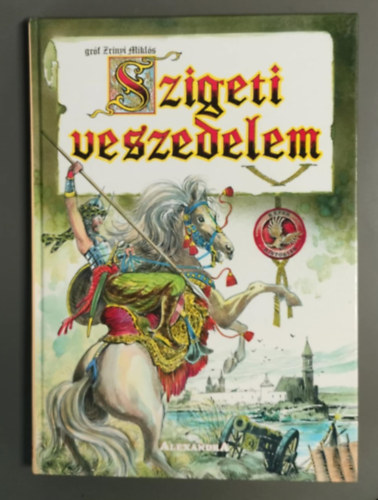 Zrnyi Mikls grf - Szigeti veszedelem