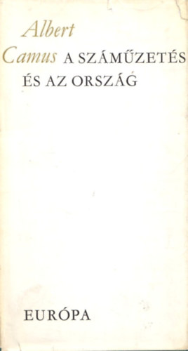 Albert Camus - A sz�m�zet�s �s az orsz�g