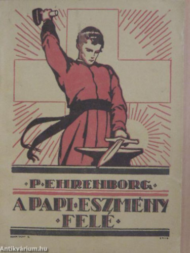 P. Ehrenborg Ferdinánd S.J. - A papi eszmény felé