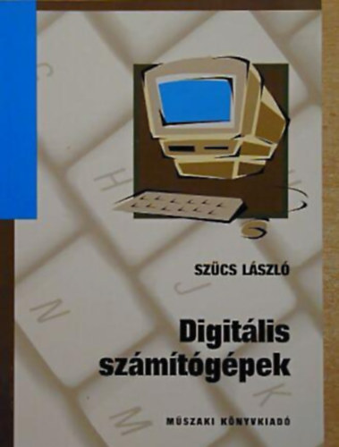 Szcs Lszl - Digitlis Szmtgpek