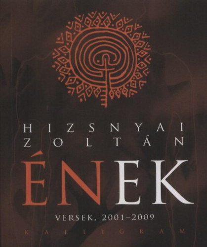 Hizsnyai Zoltn - nek - Versek, 2001-2009