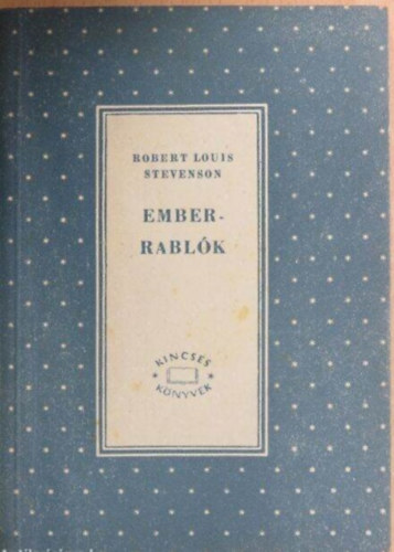 Robert Louis Stevenson - Emberrabl�k