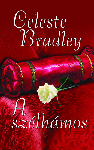 Celeste Bradley - A sz�lh�mos