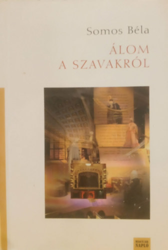 Somos Béla - Álom a szavakról