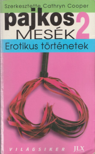 Cathryn Cooper  (szerk.) - Pajkos mes�k 2. (erotikus t�rt�netek)
