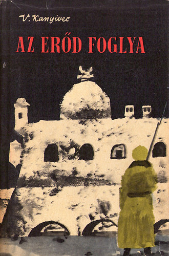 V. Kanyivec - Az er�d foglya