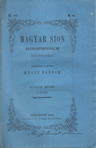 Knauz Nndor - Magyar Sion egyhztrtnelmi havi folyirat 1864. v 4. fzet