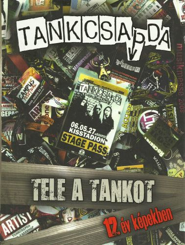 Tankcsapda: Tele a tankot (12 v kpekben)