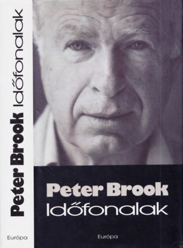 Peter Brook - Időfonalak
