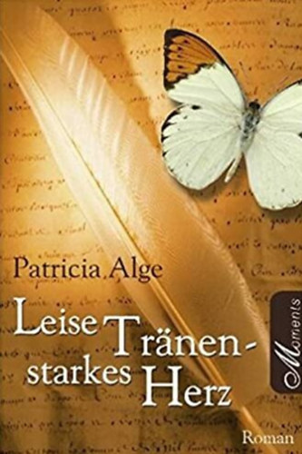 Patricia Alge - Leise Tränen - starkes Herz