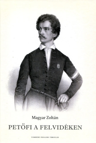 Magyar Zoltn - Petfi a Felvidken
