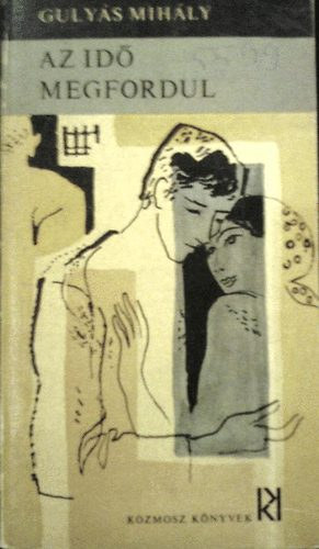 Gulyás Mihály - Az idő megfordul