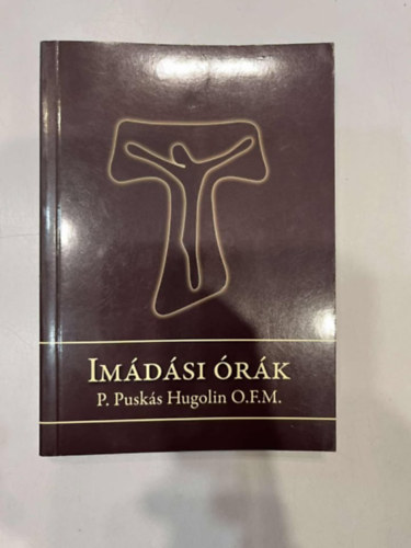 P. Pusk�s Hugolin O.F.M. - Im�d�si �r�k