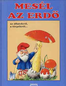 Tony Wolf - Mesl az erd az llatokrl, trpkrl...