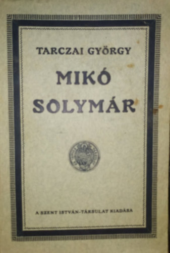 Tarczai Gyrgy - Mik solymr