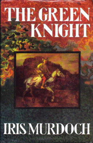 Iris Murdoch - The Green Knight