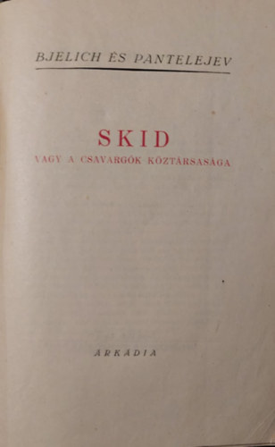 Bjelich s Pantelejev - Skid vagy a csavargk kztrsasga