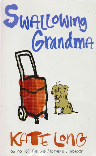 Kate Long - Swallowing Grandma