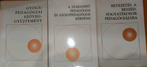 Hoffmann Judit Krommer �va - 3 db A szabadid� pedag�giai �s gy�gypedag�giai k�rd�sei + Bevezet�s a besz�dfogyat�kosok pedag�gi�j�ba + Gy�gypedag�giai sz�veggy�jtem�ny