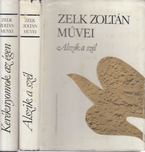 Zelk Zolt�n - 2 db. versesk�tet (Alszik a sz�l + Ker�knyomok az �gen)