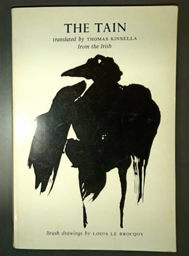 Louis le Brocquy Thomas Kinsella (ill.) - The Tain - illustrated by the brush drawings of Louis le Brocquy